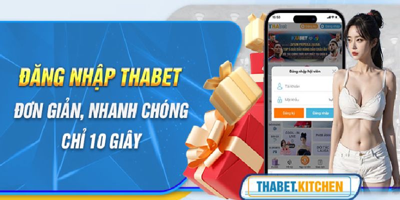 Đăng nhập Thabet nhanh chóng trải nghiệm giải trí