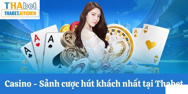 Casino Thabet Asian với nhiều sảnh cược hấp dẫn