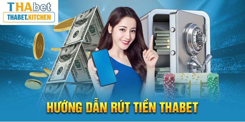 Quy trình rút tiền tại Thabet88 nhanh nhất